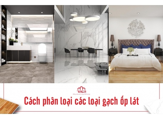 Cách phân loại các loại gạch ốp lát