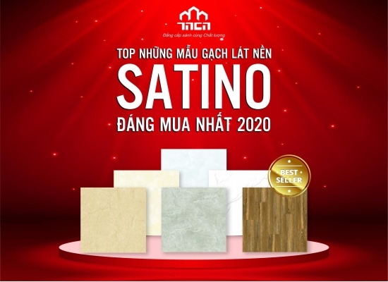 Những mẫu gạch lát nền SATINO đáng mua nhất 2020