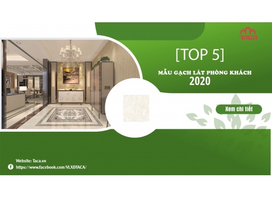 [Top] 5 mẫu gạch lát nền phòng khách đẹp nhất 2020